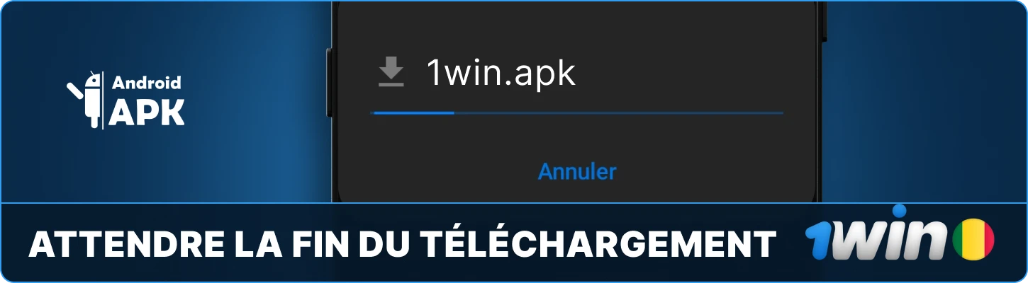 1win Mali Attendre la fin du téléchargement