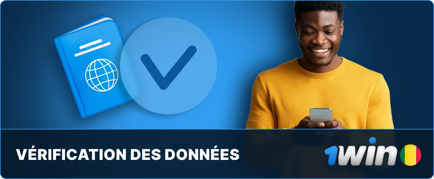 Vérification des données utilisateurs 1win Mali